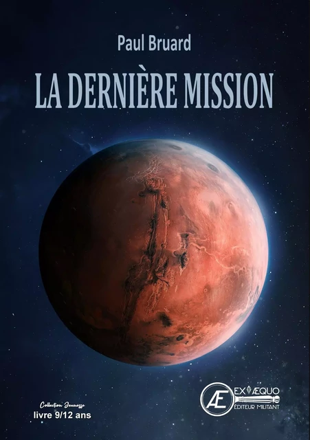 La dernière mission - roman jeunesse -  - EX AEQUO