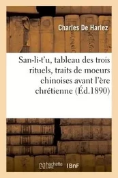 San-li-t'u, tableau des trois rituels, traits de moeurs chinoises avant l'ère chrétienne