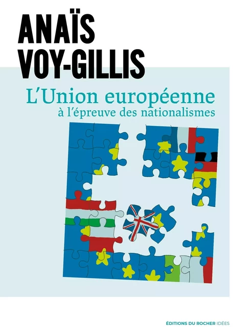 L'Union européenne à l'épreuve des nationalismes - Anaïs Voy-Gillis - DU ROCHER