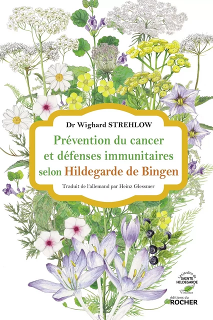 Prévention du cancer et défenses immunitaires selon Hildegarde de Bingen -  - DU ROCHER