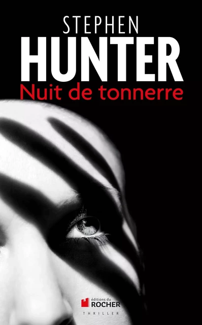 Nuit de tonnerre - Stephen Hunter - DU ROCHER