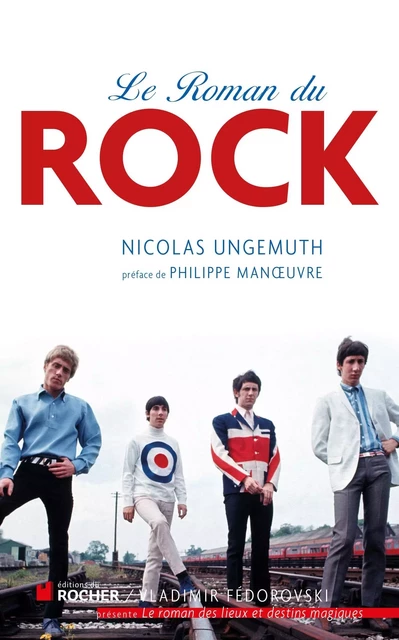 Le Roman du rock - Nicolas Ungemuth - DU ROCHER