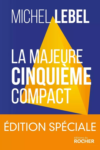 La majeure cinquième compact - édition spéciale - Michel Lebel - DU ROCHER