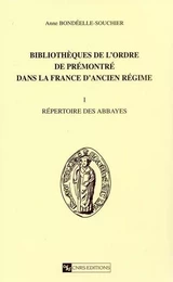 Bibliothèques de l'ordre de prémontré dans la France d'ancien régime T1