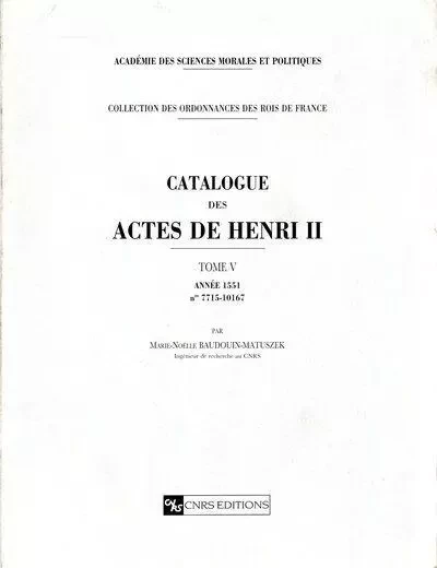 Catalogue des actes de Henri II - tome 5 -  Collectif - CNRS editions