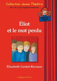 Éliot et le mot perdu