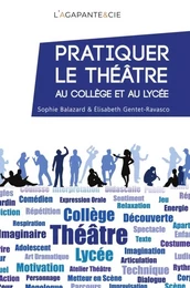 Pratiquer le théâtre au collège et au lycée