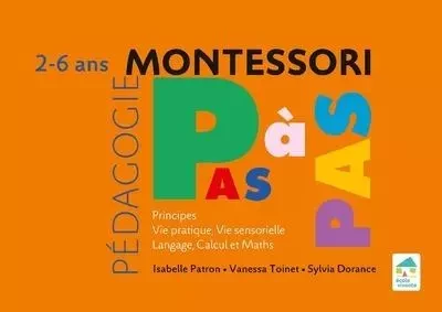 Principes, Vie pratique, Vie sensorielle, Langage, Calcul et Maths 2-6 ans - Sylvia Dorance, Isabelle Patron, Vanessa Toinet - Retz