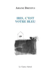 Iris, c'est votre bleu