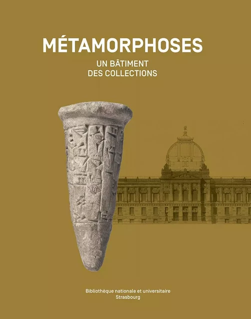 Métamorphoses - un bâtiment, des collections -  - BNU STRASBOURG