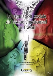 La régulation sociale du risque émotionnel au travail