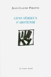 Gens sérieux d'abstenir