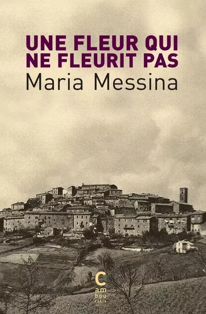 Une fleur qui ne fleurit pas (poche) - Maria Messina - CAMBOURAKIS