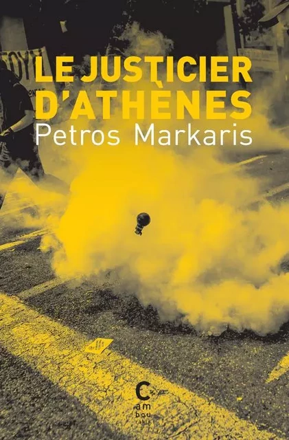 Le Justicier d'Athènes - Petros Markaris - CAMBOURAKIS