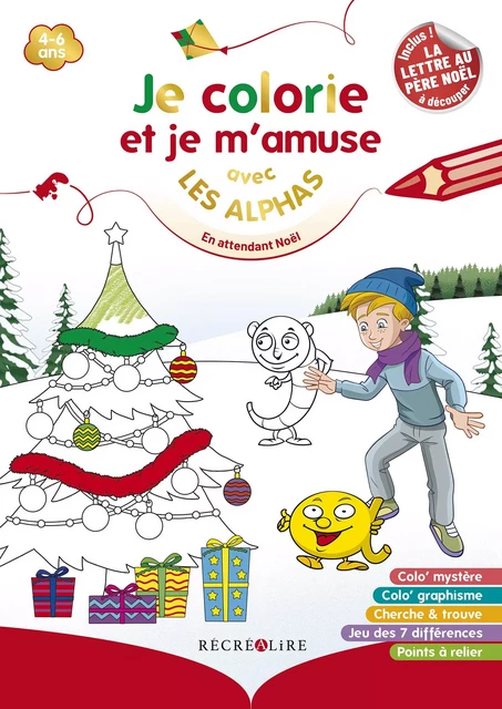 Je colorie et je m'amuse avec les Alphas en attendant Noël - Claude Huguenin, Olivier Dubois Du Nilac - RECREALIRE