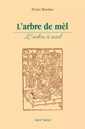 L’arbre de mèl (L’arbre à miel)