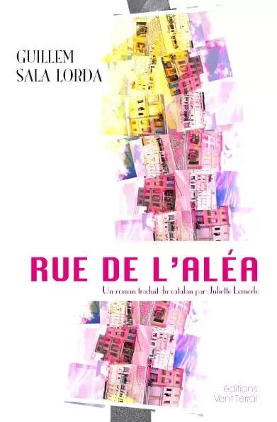 Rue de l'Aléa - SALA LORDA Guillem - VENT TERRAL