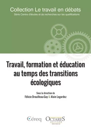 Travail, formation et éducation au temps des transitions écologiques