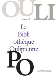 La Bibliothèque Oulipienne - tome 8