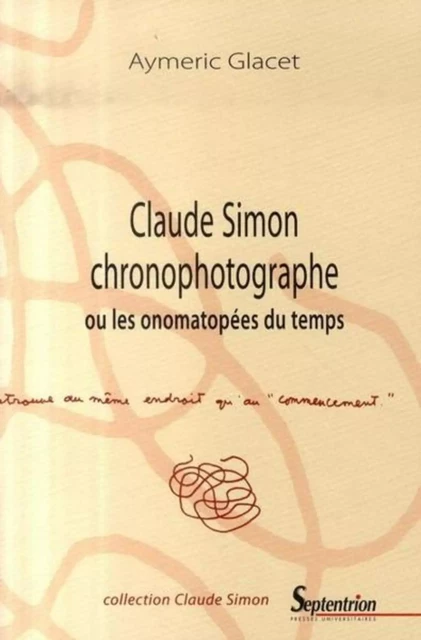 Claude Simon chronophotographe -  PU Septentrion - PU SEPTENTRION