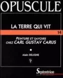 La terre qui vit - peinture et savoirs chez Carl Gustav Carus (1789-1869)
