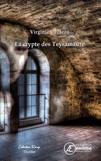 LA CRYPTE DES TEYRAMAURE -  VIRGINIE CAILLEAU - EX AEQUO