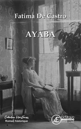 Ayaba - confessions d'une femme libre (1900-1925)