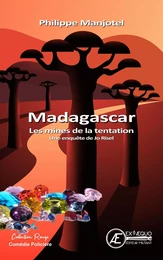 Madagascar et les mines de la tentation - comédie policière