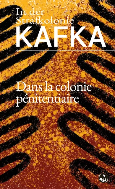 Dans la colonie pénitentiaire (In der Strafkolonie) - Franz Kafka - ECUREUIL