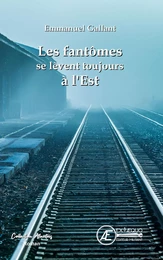 Les fantômes se lèvent toujours à l'Est - roman historico-fantastique