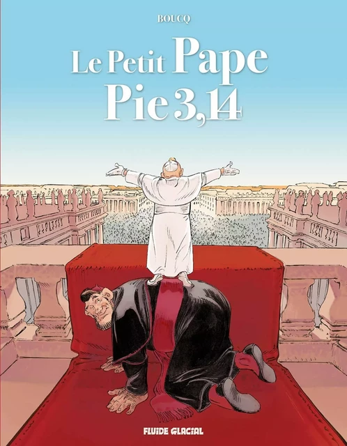 Le Petit Pape Pie 3,14 - Tome 01 - François Boucq - FLUIDE GLACIAL