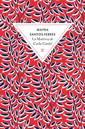 La maîtresse de Carlos Gardel