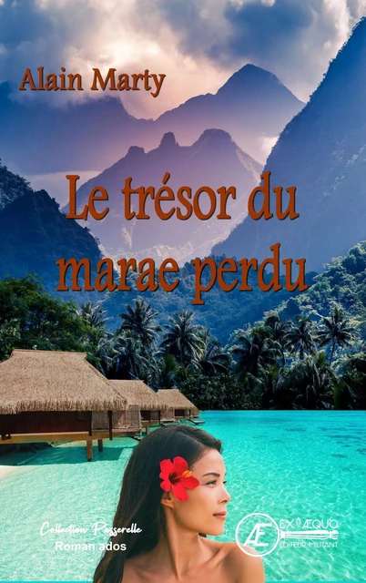 Le trésor du marae perdu - roman jeunesse -  - EX AEQUO