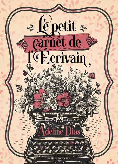 Le petit carnet de l'écrivain - ADELINE DIAS - COLL INFINITY