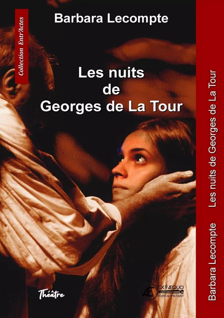 Les nuits de Georges de La Tour - théâtre -  - EX AEQUO