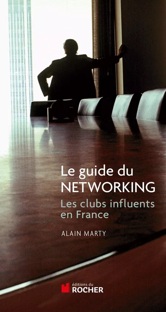 Le guide du Networking - Alain Marty - DU ROCHER