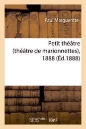 Petit théâtre théâtre de marionnettes, 1888