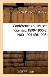 Conférences au Musée Guimet, 1899-1900 et 1900-1901