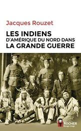 Les Indiens d'Amérique du Nord dans la Grande Guerre