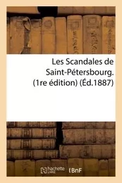 Les Scandales de Saint-Pétersbourg. 1re édition