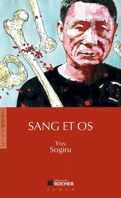 Sang et os - Sogiru Yan - DU ROCHER