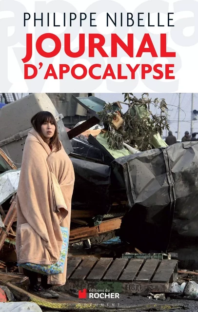 Journal d'apocalypse - Philippe Nibelle - DU ROCHER