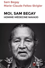 Moi, Sam Begay, homme-médecine navajo