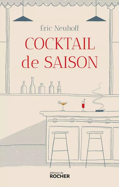 Cocktail de saison - Eric Neuhoff - DU ROCHER