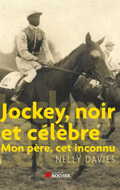 Jockey, noir et célèbre - Nelly Davies - DU ROCHER