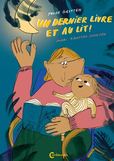 Un dernier livre et au lit! - Mari Kanstad Johnsen - CAMBOURAKIS