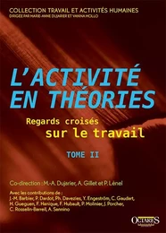 L'activité en théories - Regards croisés sur le travail (Tome 2)