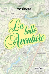 La belle Aventure, suivi de Contes du Viaur et de Contes joyeux