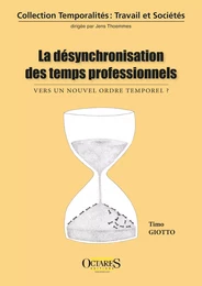 La désynchronisation des temps professionnels