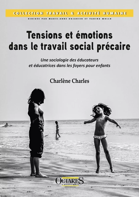 Tensions et émotions dans le travail social précaire - Charlène Charles - OCTARES